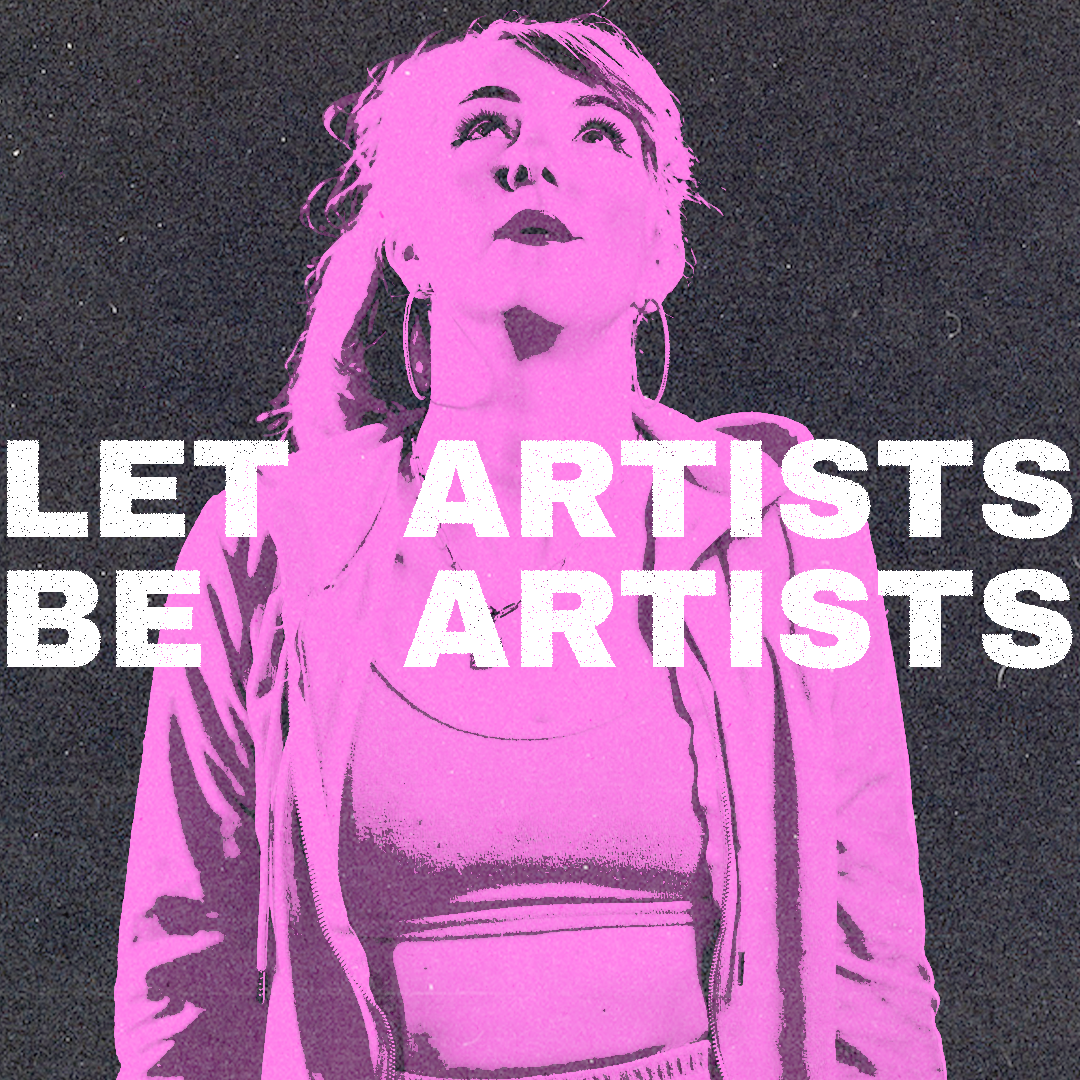 Let Artists Be Artists
